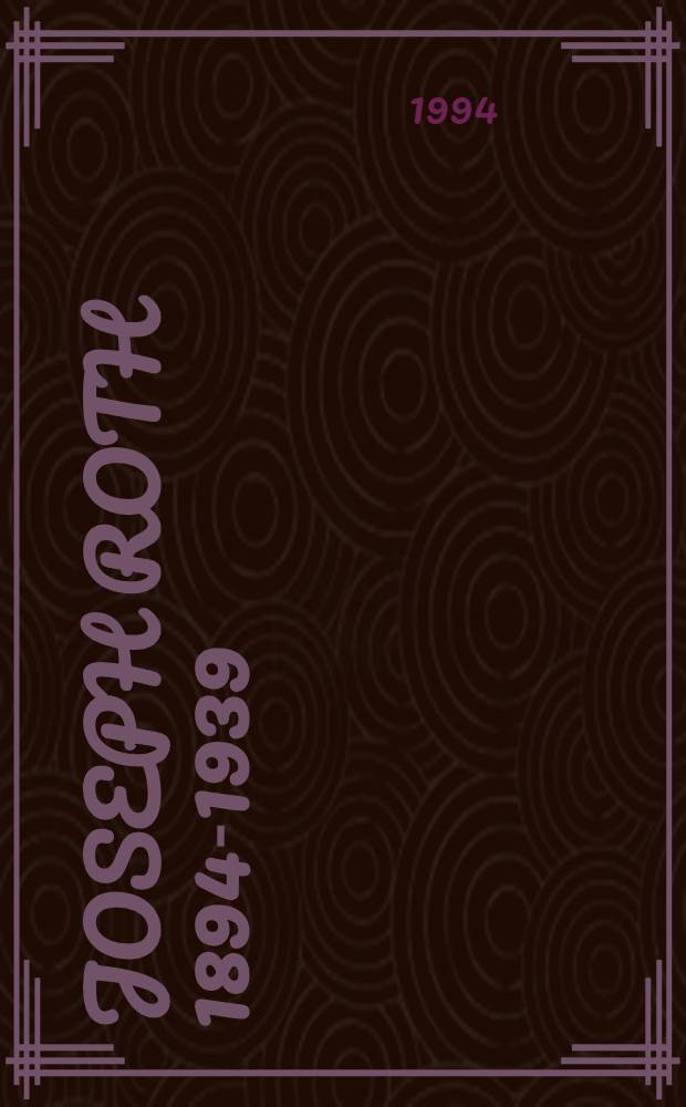 Joseph Roth 1894-1939 : Ein Katalog der Dokumentationsstelle für neuere österr. Lit. zur Ausst. des Jüdischen Museums der Stadt Wien 7. Okt. 1994 bis 12. Febr. 1995 = И.Рот. Выставка в еврейском музее в Вене.