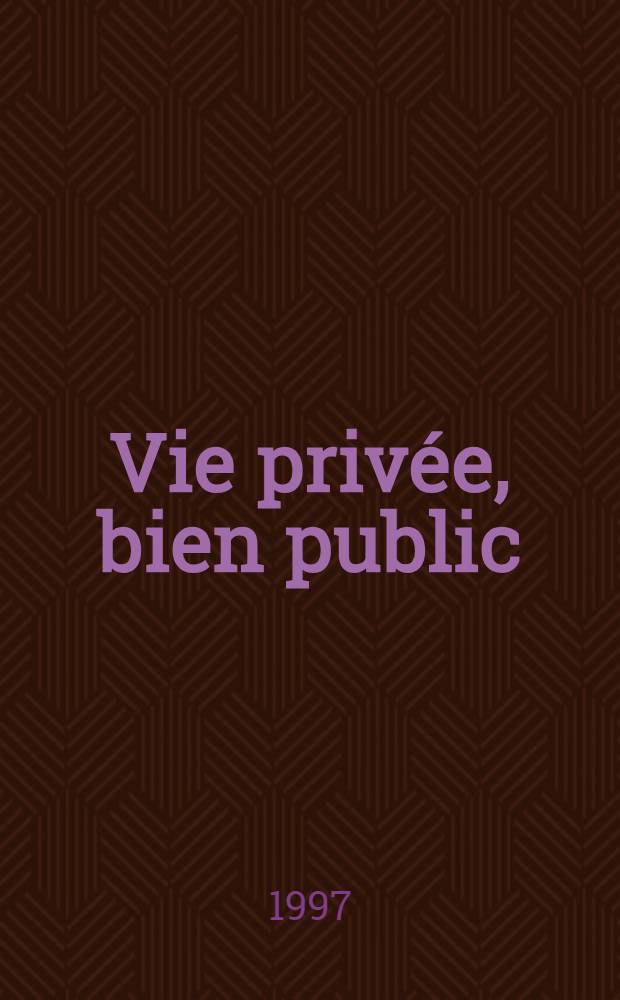 Vie privée, bien public : Histoire de la sociabilité amér