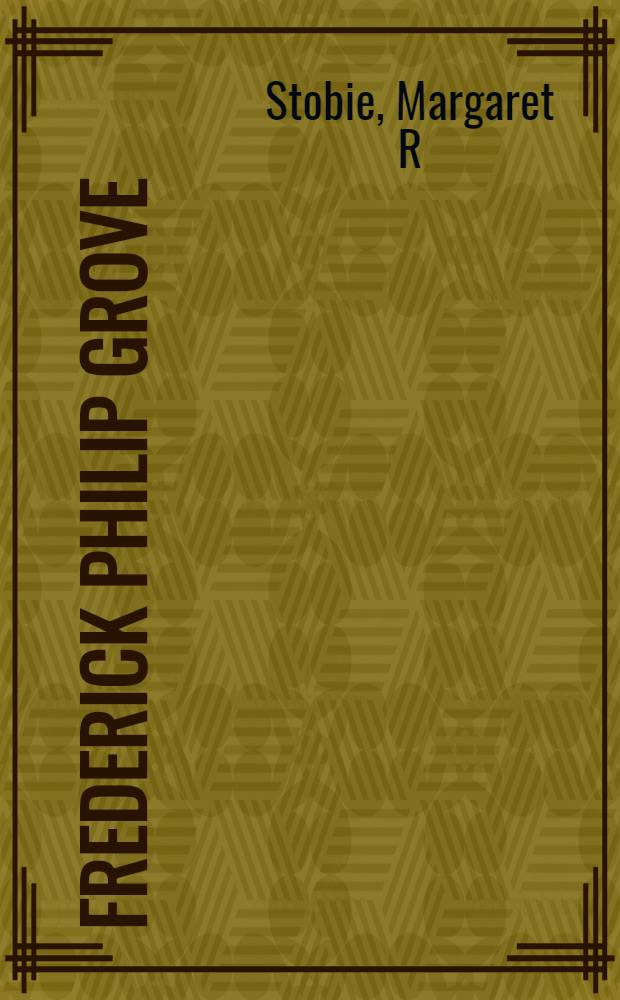 Frederick Philip Grove = Ф.Ф.Гров.