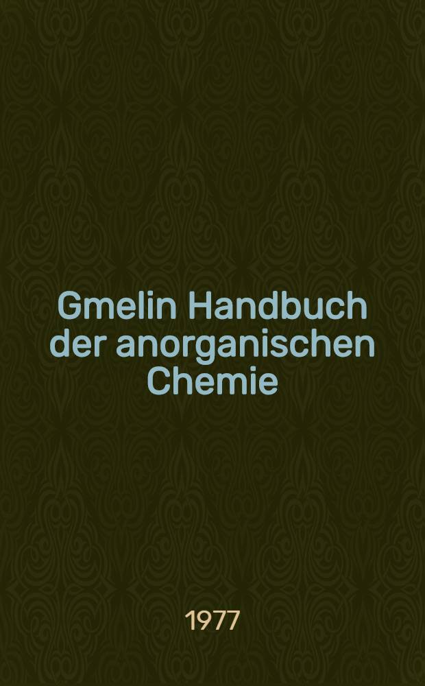 Gmelin Handbuch der anorganischen Chemie