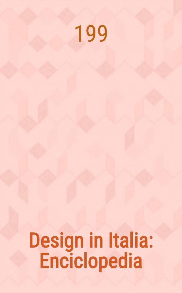 Design in Italia : Enciclopedia = Дизайн. Италия.