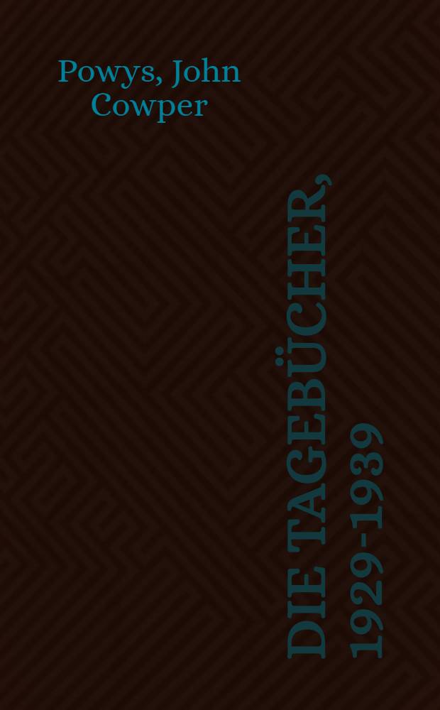 Die Tageb&uuml;cher, 1929-1939 = Д.К.Поуис.