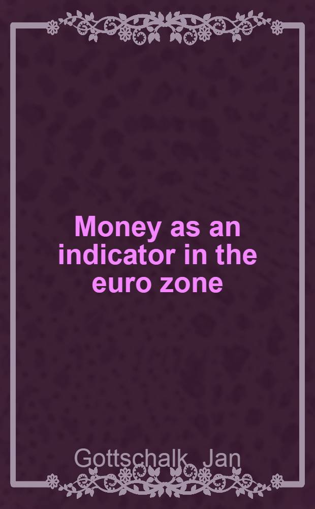 Money as an indicator in the euro zone = Деньги как индикатор в Еврозоне.