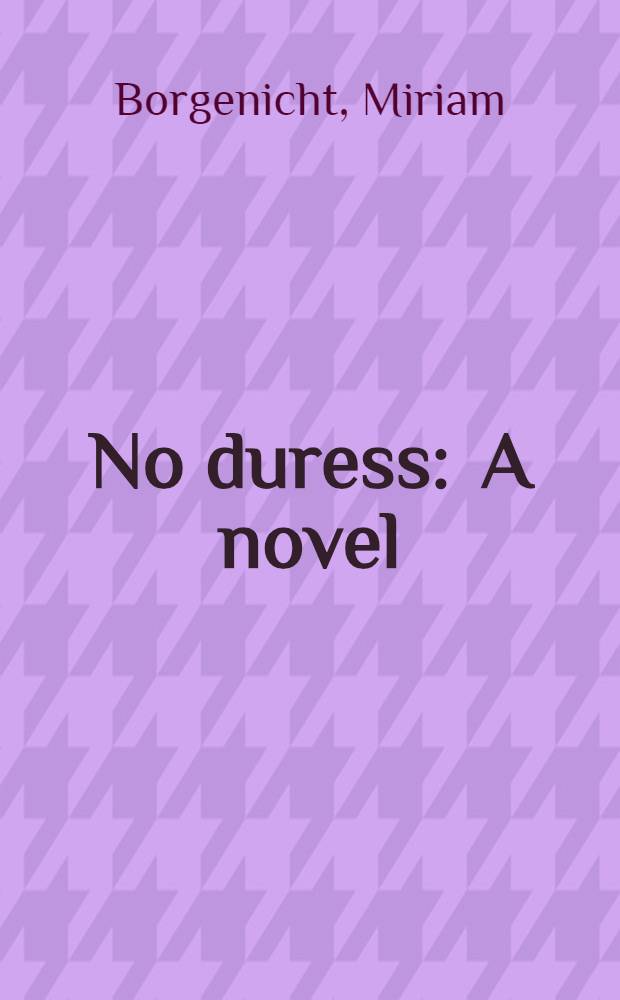 No duress : A novel