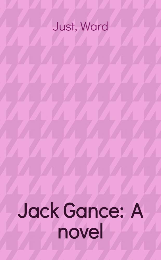Jack Gance : A novel