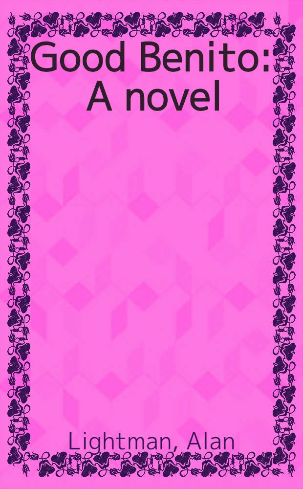 Good Benito : A novel
