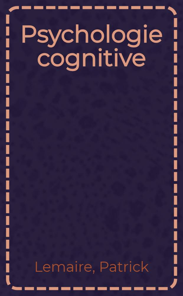 Psychologie cognitive = Когнитивная психология.