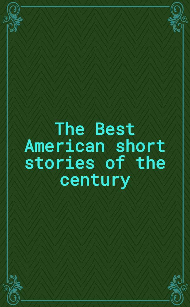 The Best American short stories of the century