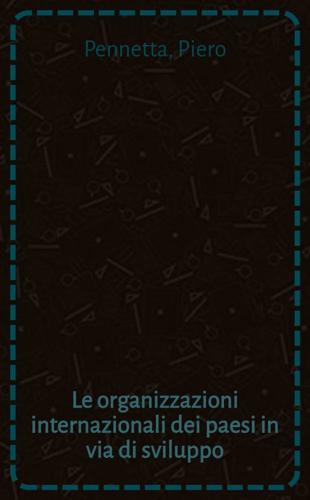 Le organizzazioni internazionali dei paesi in via di sviluppo = Международные организации развивающихся стран. Экономические организации Африканского региона.