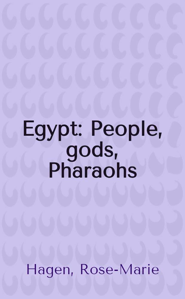 Egypt : People, gods, Pharaohs = Египет - люди, боги, фараоны.