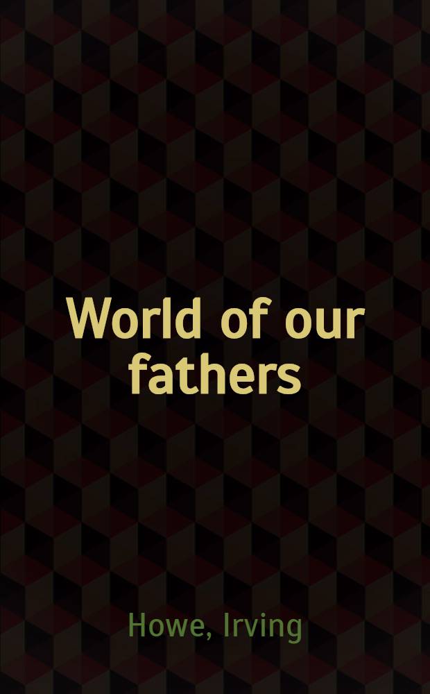 World of our fathers = Мир наших отцов.