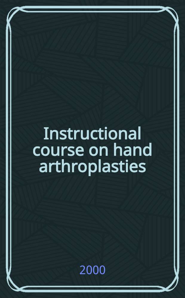 Instructional course on hand arthroplasties = Артропластика руки, Барселона, Испания, 21-24 июня 2000.