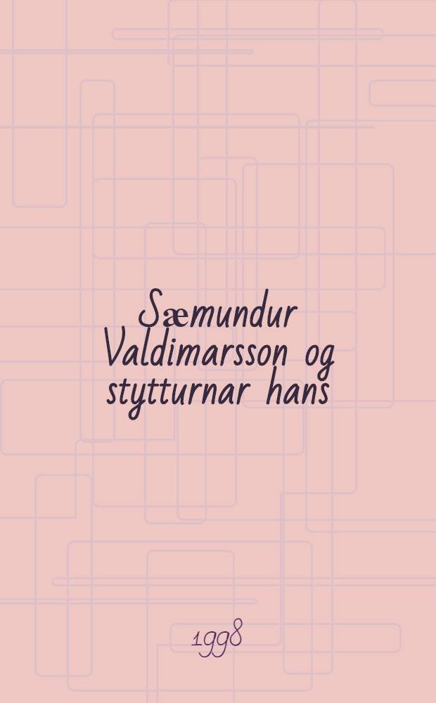Sӕmundur Valdimarsson og stytturnar hans = Саймундур Валдимарссон.