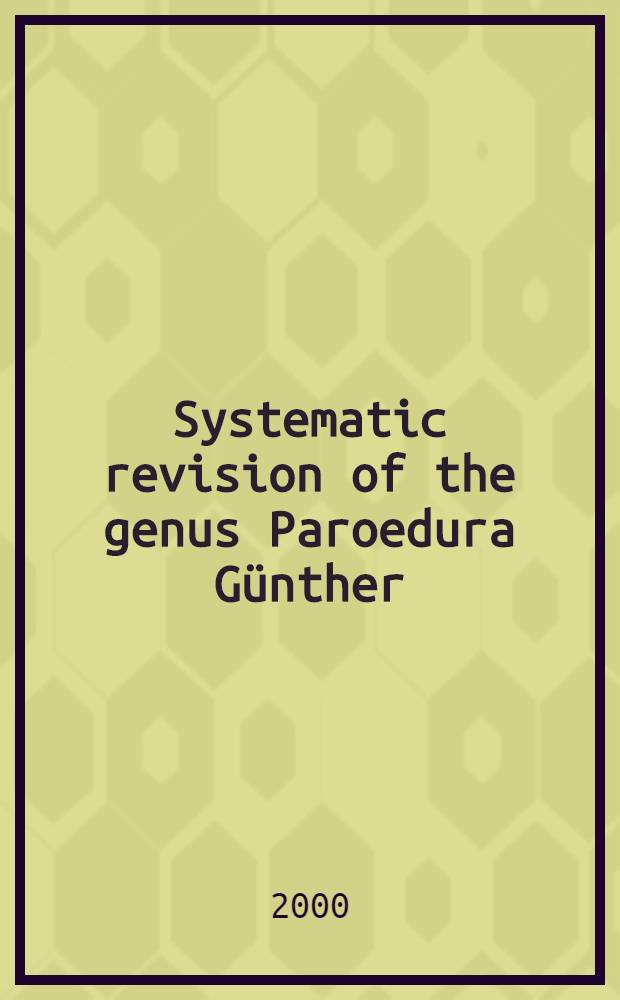 Systematic revision of the genus Paroedura Günther (Reptilia: Squamata: Gekkonidae), with the description of five new species = Систематический обзор родов параедура Гюнтер (рептилии: чешуйчатые: геккониды) с описанием пяти новых видов.
