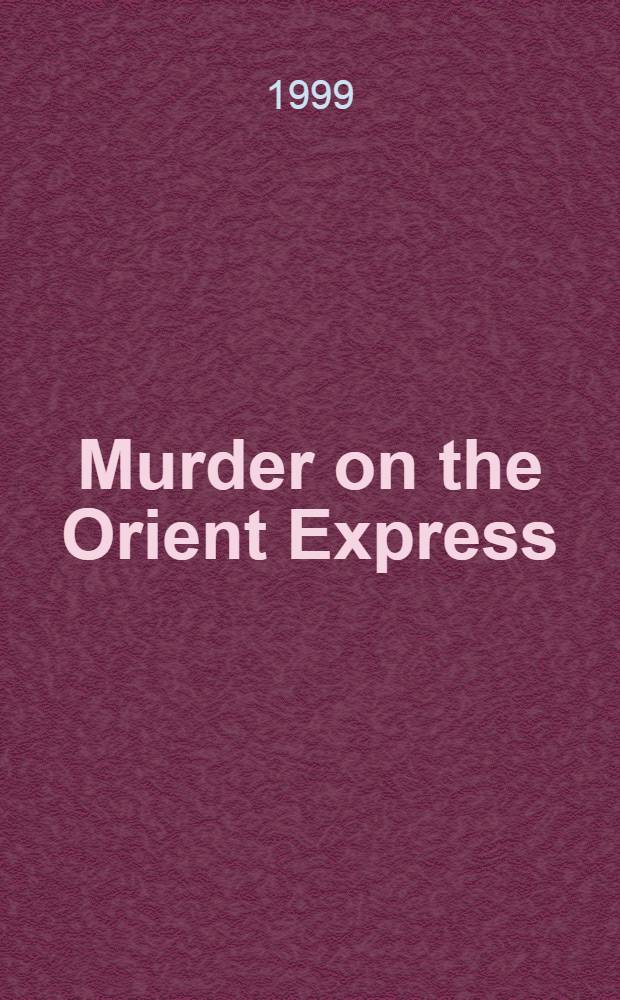 Murder on the Orient Express : Abr. & adapt. specially for the students of English