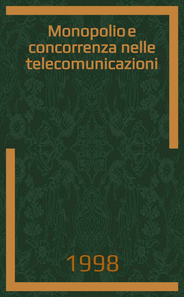 Monopolio e concorrenza nelle telecomunicazioni : Il caso Omnitel = Монополия и конкуренция в телекоммуникации.