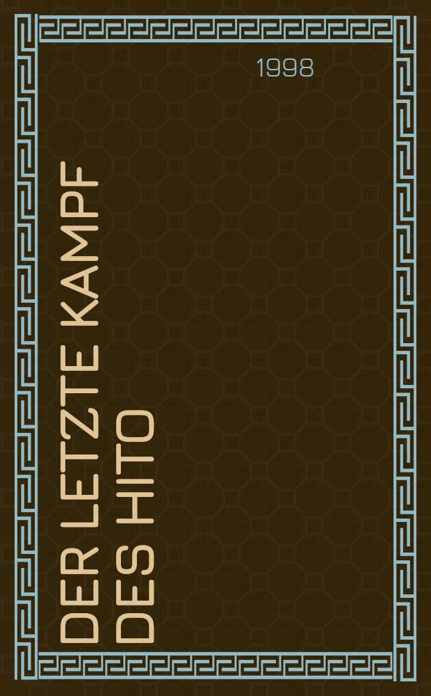 Der letzte Kampf des Hito : Eine abenteuerliche Erz&auml;hlung &uuml;ber einen Maoristamm
