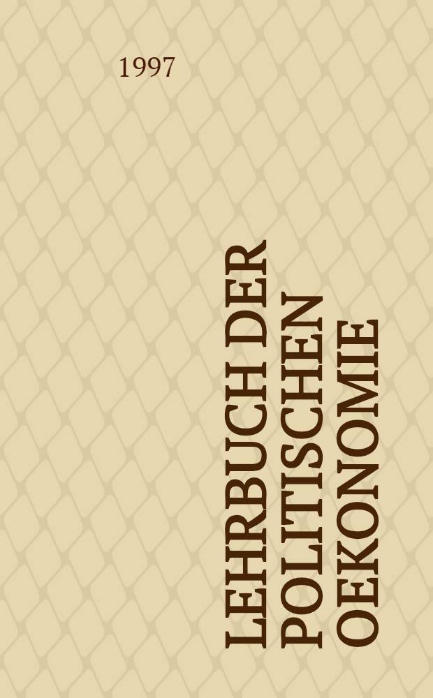 Lehrbuch der politischen Oekonomie = Учебник политической экономии.