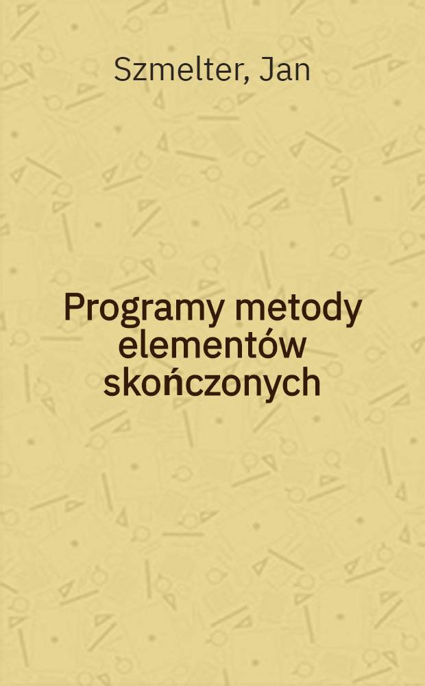 Programy metody elementów skończonych
