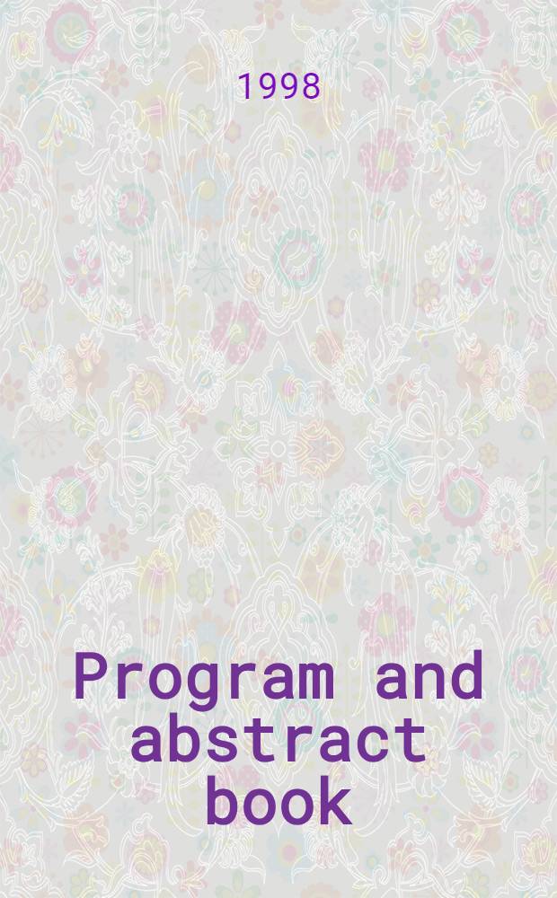 Program and abstract book = Рабочая школа по наблюдениям энергетических нейтральных атомов в окружающей среде Марса. Швеция, Кируна, 2-3 сентября 1998г..