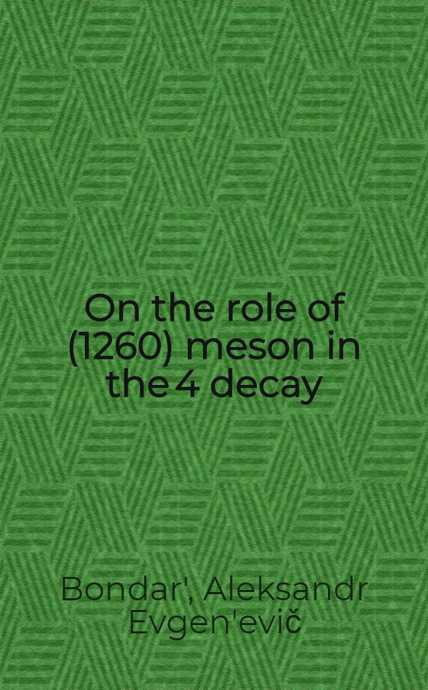 On the role of (1260) meson in the 4 decay