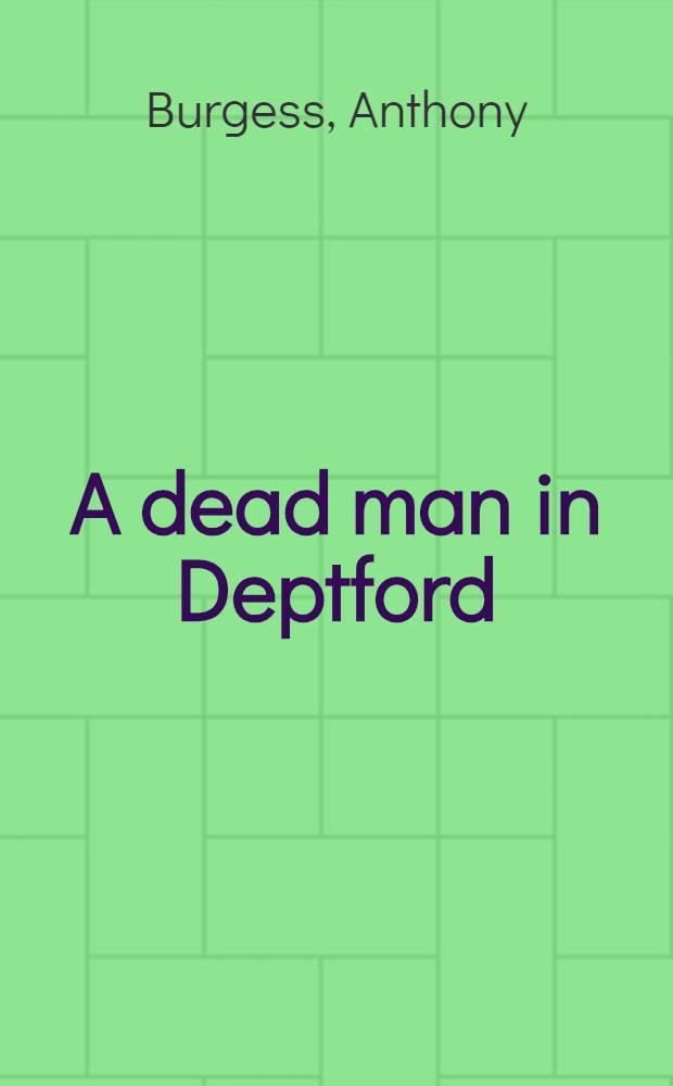 A dead man in Deptford : A novel