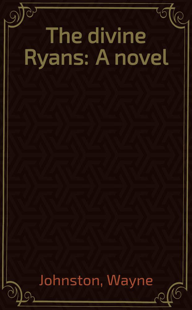 The divine Ryans : A novel