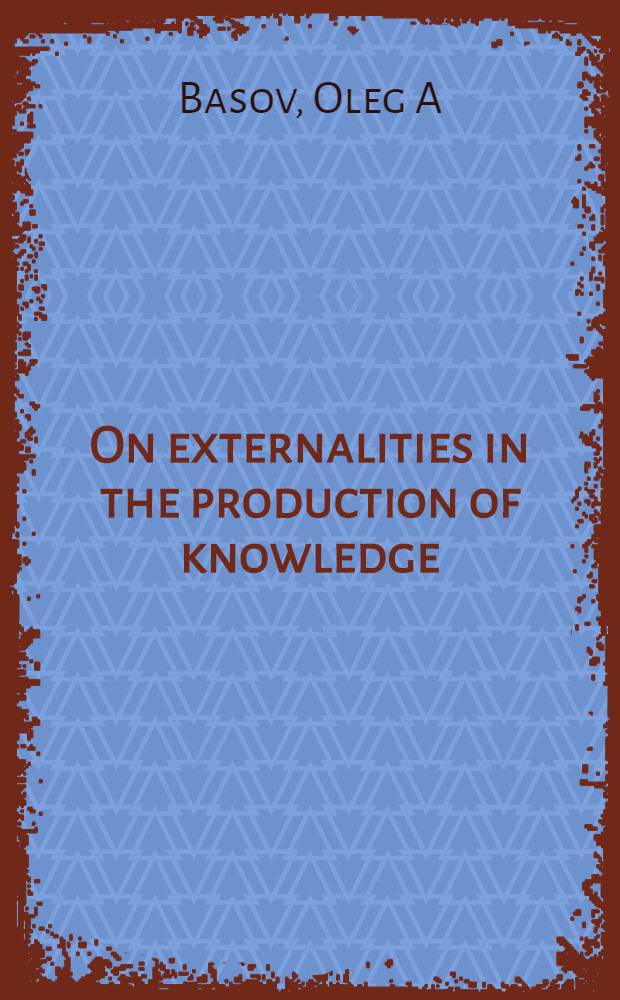 On externalities in the production of knowledge