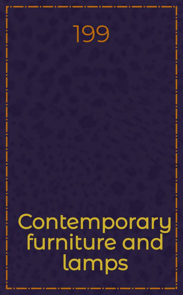 Contemporary furniture and lamps : An album = Современная мебель и лампы.