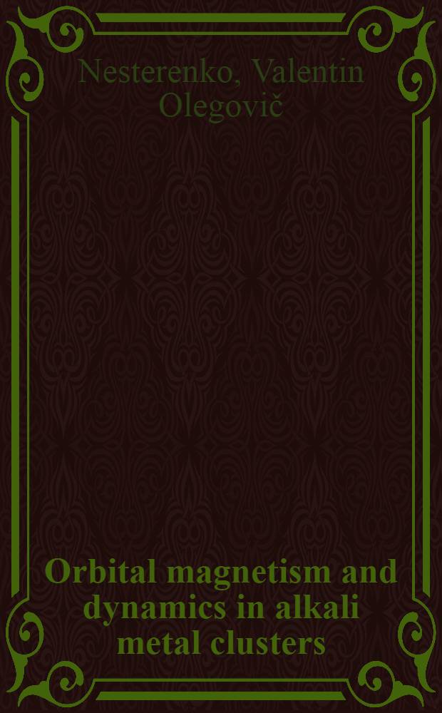 Orbital magnetism and dynamics in alkali metal clusters : Publ. in the Proc. of the Intern. symp. on cluster a. nanostructure interfaces (Richmond, Virginia, USA, 25-28 Oct., 1999)