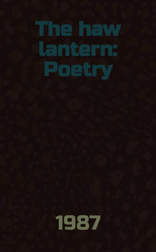 The haw lantern : Poetry