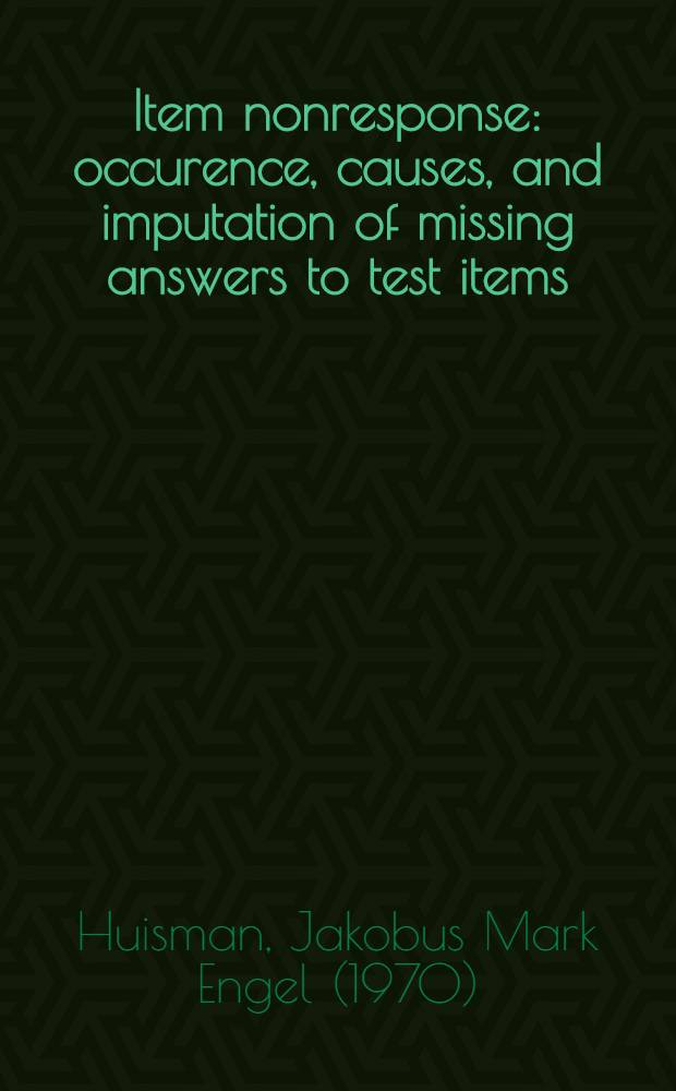 Item nonresponse: occurence, causes, and imputation of missing answers to test items : Proefschr