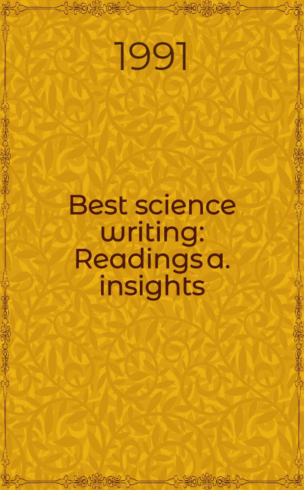 Best science writing : Readings a. insights