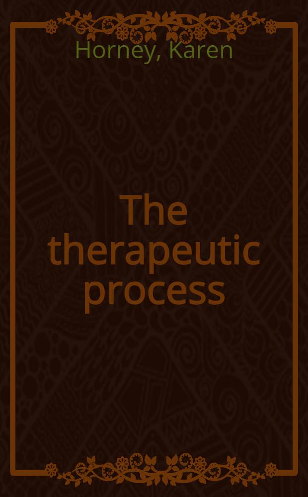 The therapeutic process : Essays a. lectures = Терапевтический процесс. Очерки и лекции .