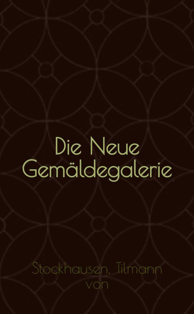 Die Neue Gemäldegalerie = Новая картинная галерея.