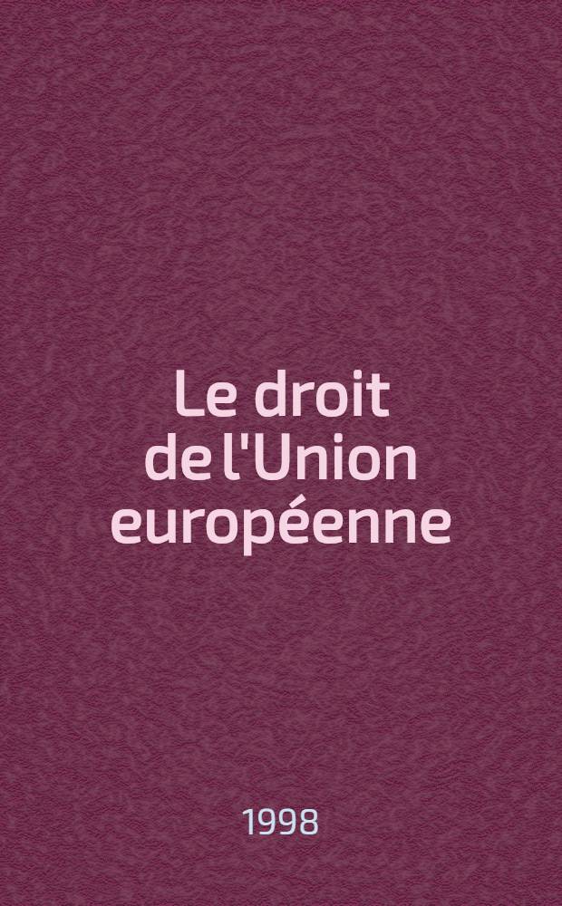 Le droit de l'Union européenne = Право Европейского Союза.