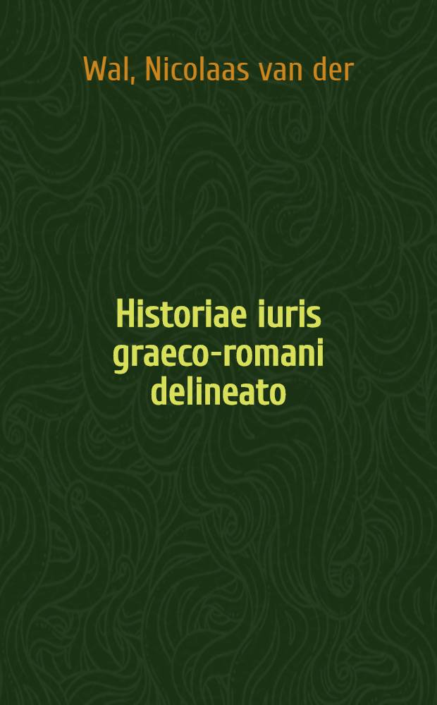 Historiae iuris graeco-romani delineato : Les sources du droit byzantin de 300 &agrave; 1453