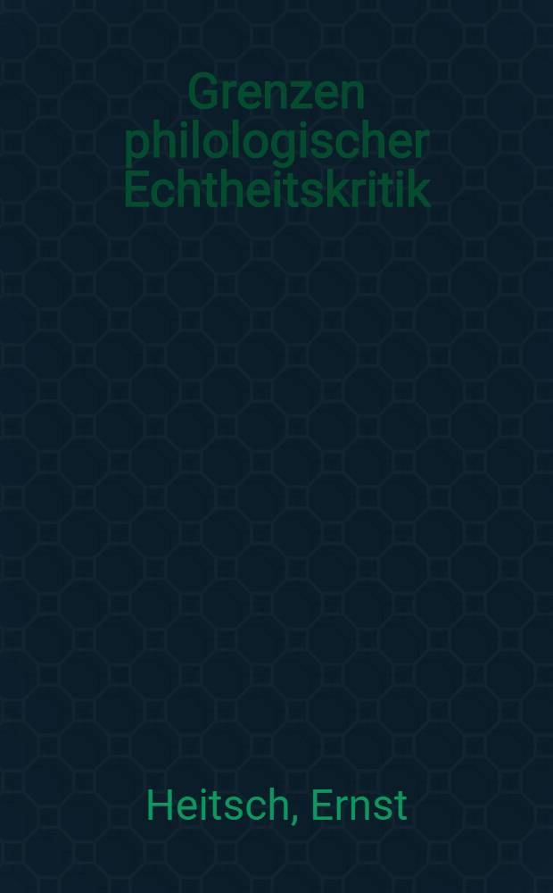Grenzen philologischer Echtheitskritik : Bem. zum "Groβen Hippias" = Платон "Диалоги".