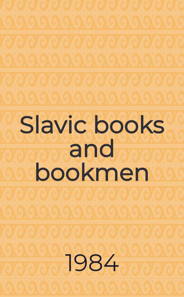 Slavic books and bookmen : Papers and essays