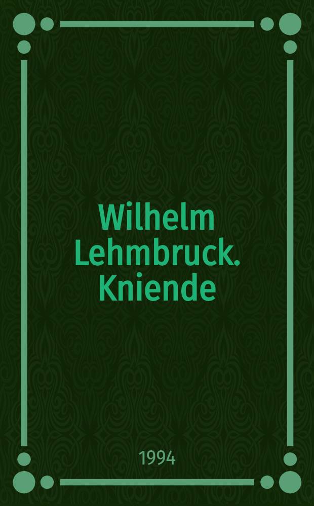 Wilhelm Lehmbruck. Kniende (1911) = Вильгельм Лембрук. "Коленопреклоненная (1911).