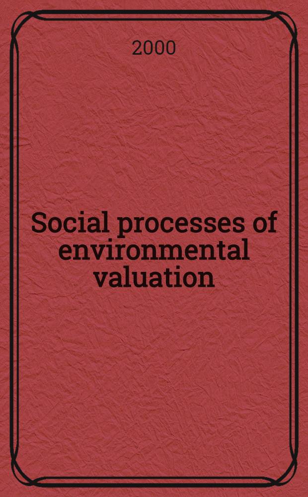 Social processes of environmental valuation
