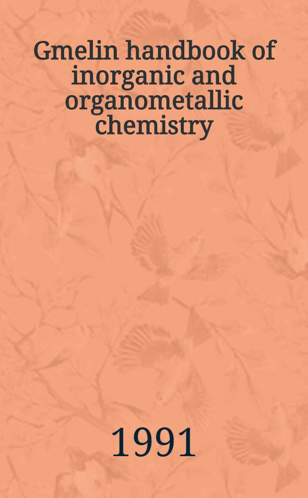 Gmelin handbook of inorganic and organometallic chemistry