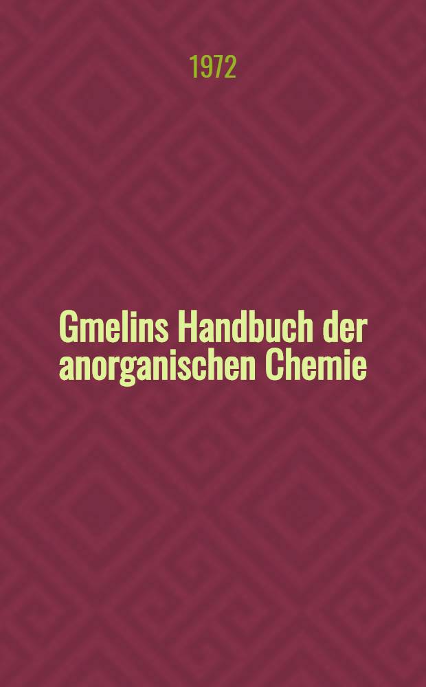 Gmelins Handbuch der anorganischen Chemie