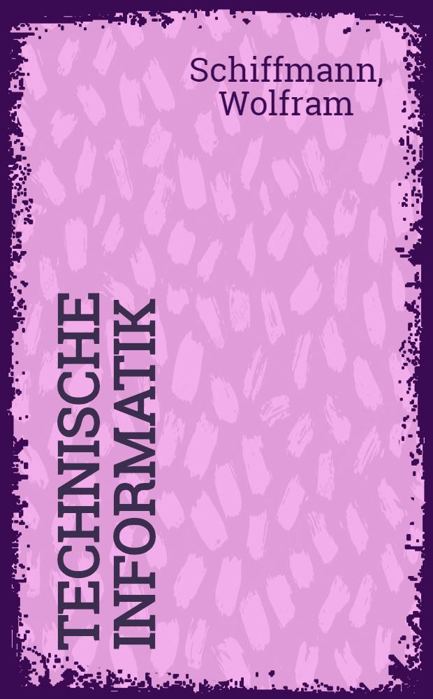 Technische informatik = Техническая информатика 2.