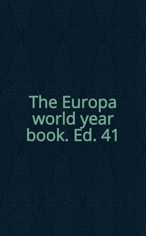 The Europa world year book. [Ed. 41] : 2000