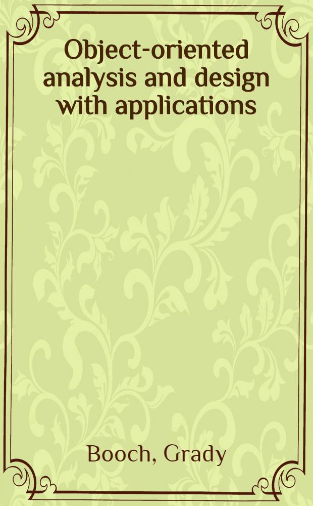 Object-oriented analysis and design with applications = Объектно-ориентированный анализ и создание приложений.