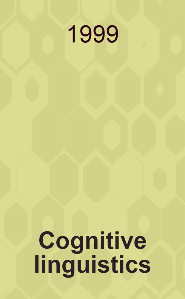 Cognitive linguistics : Foundations, scope, a. methodology = Когнитивная лингвистика: основы, возможности и методология..