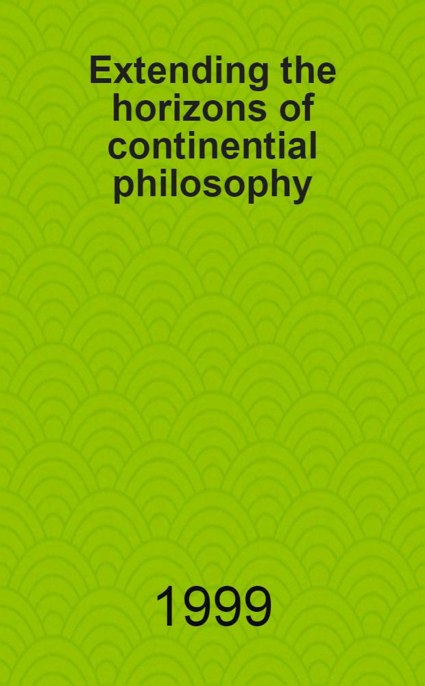 Extending the horizons of continential philosophy