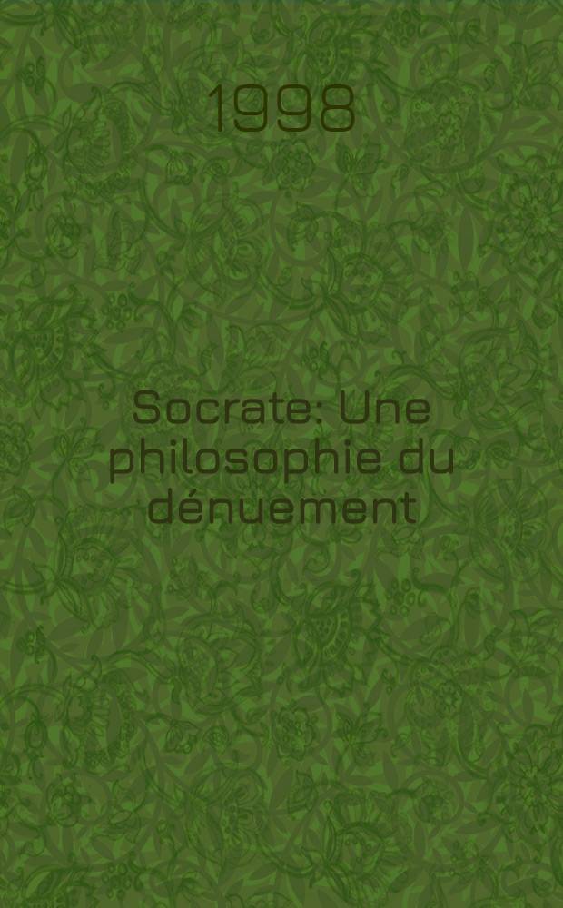 Socrate : Une philosophie du dénuement