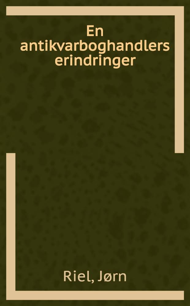 En antikvarboghandlers erindringer : Roman